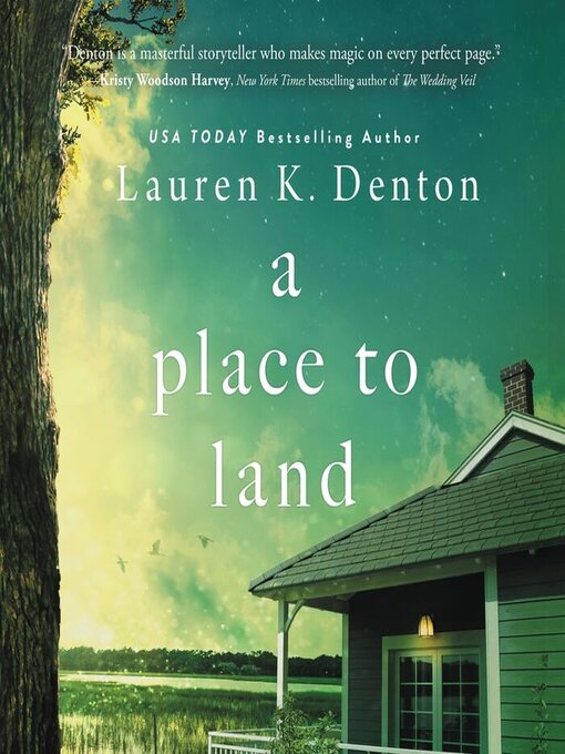 Title details for A Place to Land by Lauren K. Denton - Available